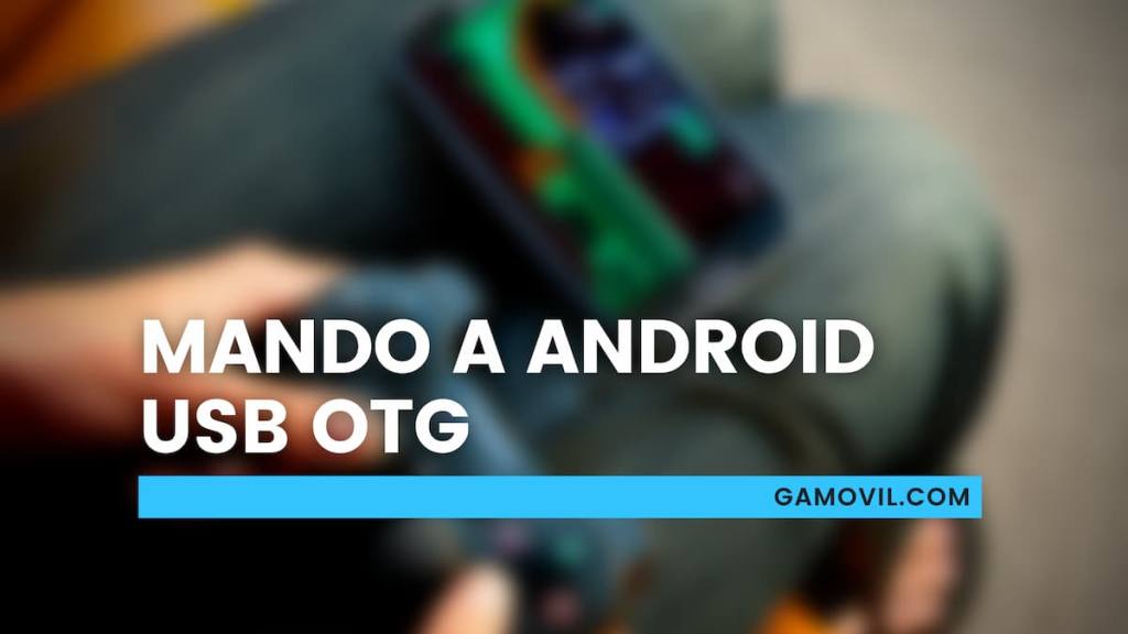 Conectar mando a Android por USB OTG