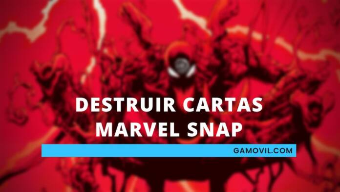 Destruir cartas en Marvel Snap