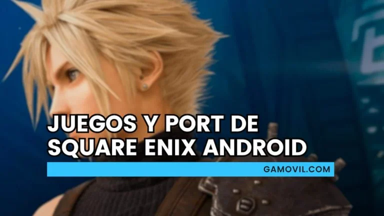 Estos son algunos de los mejores juegos y ports de Square Enix para Android