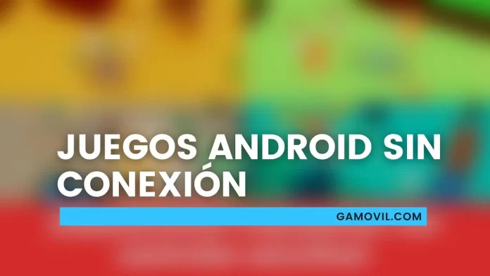 Juegos Android sin conexión