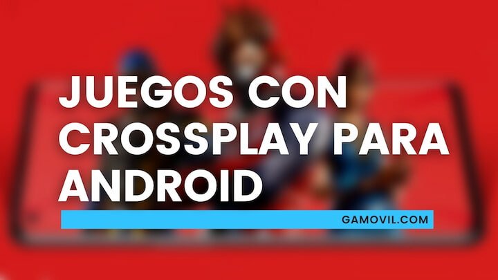 Juegos con crossplay para Android