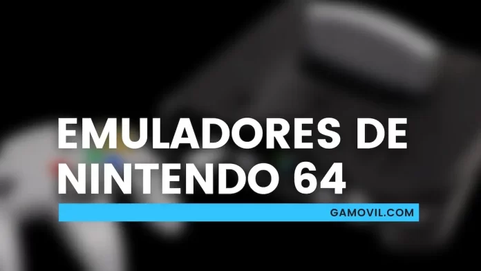 Mejores emuladores de Nintendo 64 en Android