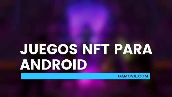 Mejores juegos NFT para Android