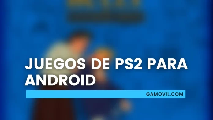 Mejores juegos de PS2 para Android