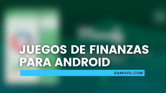 Mejores juegos de finanzas para Android