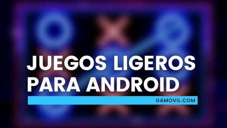 Mejores juegos ligeros para Android