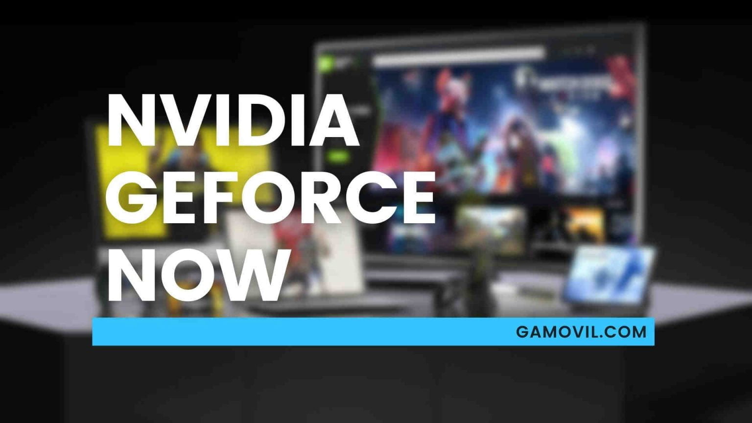 NVIDIA GeForce Now: Guía Completa Para Jugar Gratis