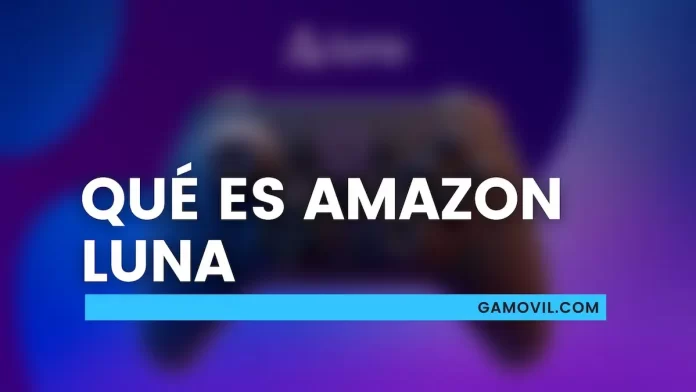 Qué es Amazon Luna