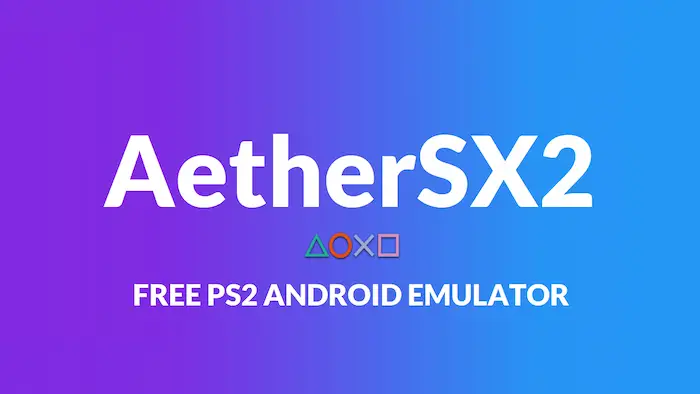 Si buscas disfrutar de la mejor experiencia emulando a los juegos de la PS2 en Android, puede que AetherSX2 sea la mejor opción