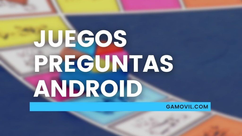 juegos de preguntas y respuestas para Android