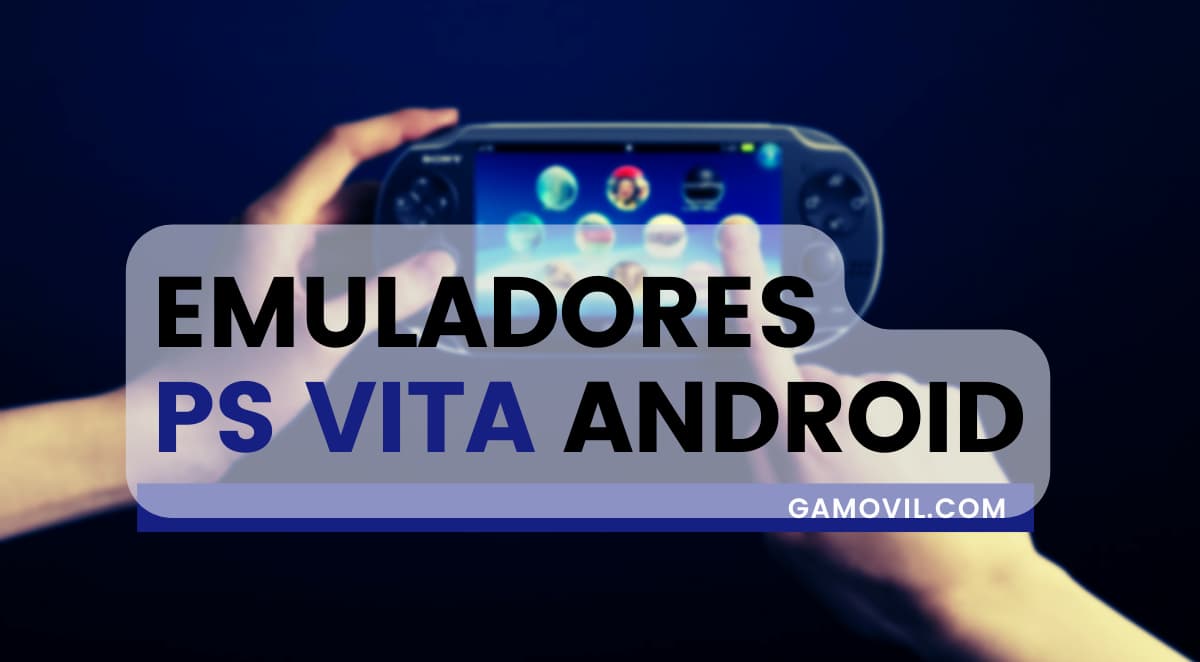 Montaje para el artículo sobre emuladores de PS Vita para Android