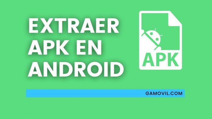 extraer apk android