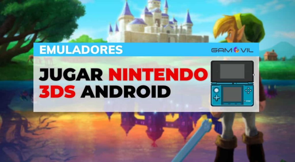 Montaje con Zelda de fondo para el artículo jugar a Nintendo 3DS en Android