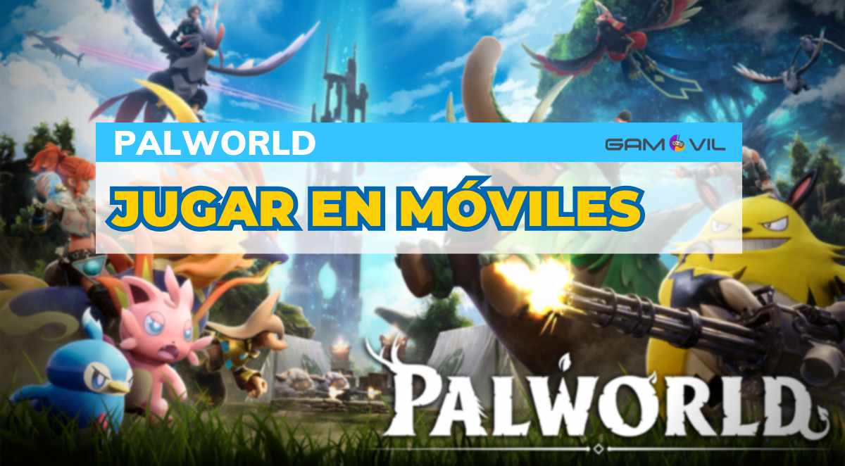 Cómo jugar a Palworld en móviles